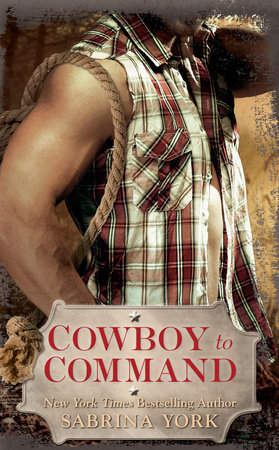 Cowboy to Command by Sabrina York