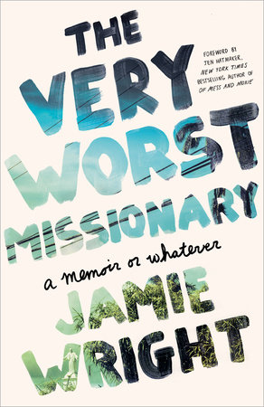 The Very Worst Missionary by Jamie Wright