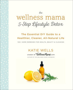 The Wellness Mama 5-Step Lifestyle Detox