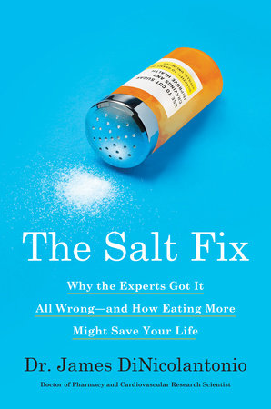 The Salt Fix by Dr. James DiNicolantonio