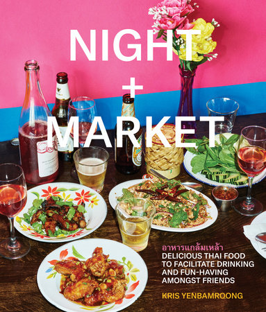 Night + Market by Kris Yenbamroong and Garrett Snyder