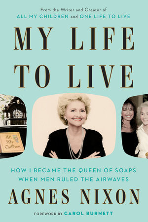 My Life to Live by Agnes Nixon