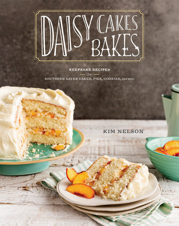 Daisy Cakes Bakes by Kim Nelson