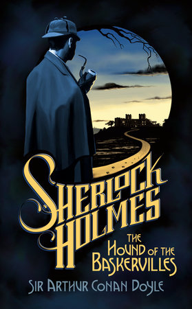 The Hound of the Baskervilles by Sir Arthur Conan Doyle