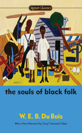 The Souls of Black Folk by W.E.B. Du Bois
