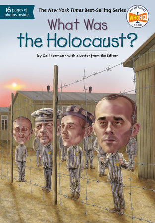 What Was the Holocaust? by Gail Herman and Who HQ