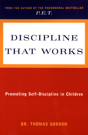 Discipline That Works by Thomas Gordon
