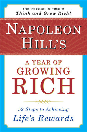 Napoleon Hill's a Year of Growing Rich by Napoleon Hill