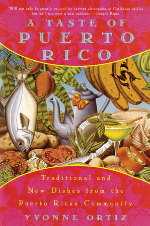 A Taste of Puerto Rico by Yvonne Ortiz