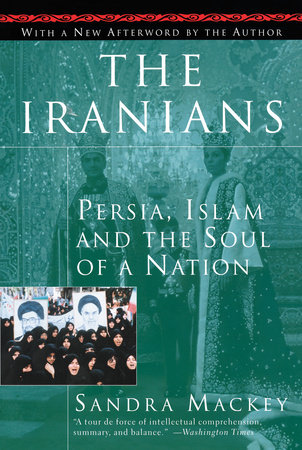 The Iranians by Sandra Mackey and Scott Harrop
