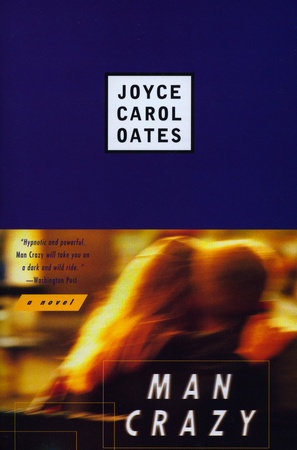 Man Crazy by Joyce Carol Oates