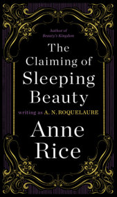 The Claiming of Sleeping Beauty by Anne Rice and A. N. Roquelaure