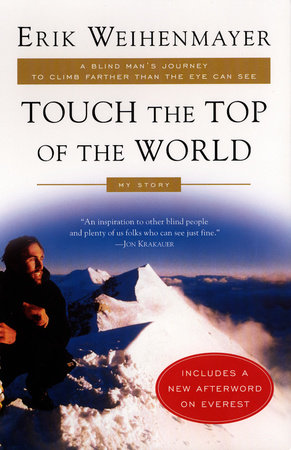 Touch the Top of the World by Erik Weihenmayer