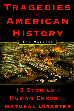 Tragedies of American History by Ace Collins
