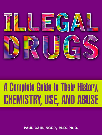 Illegal Drugs by Paul Gahlinger