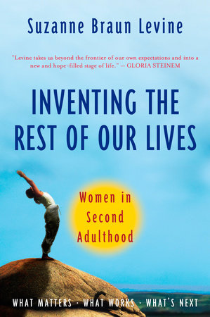 Inventing the Rest of Our Lives by Suzanne Braun Levine