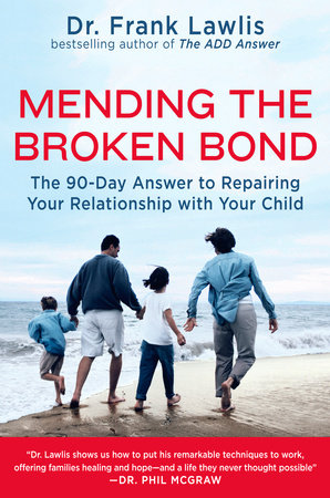 Mending the Broken Bond by Frank Lawlis