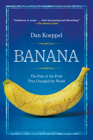 Banana by Dan Koeppel