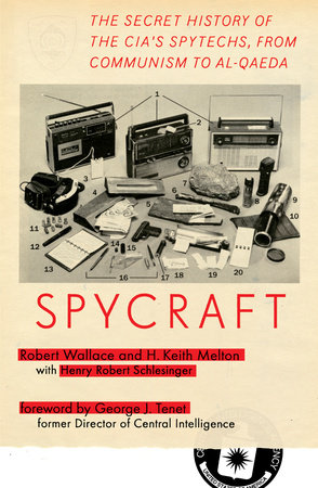 Spycraft by Robert Wallace, H. Keith Melton and Henry R. Schlesinger