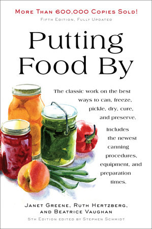 Putting Food By by Ruth Hertzberg, Janet Greene and Beatrice Vaughan