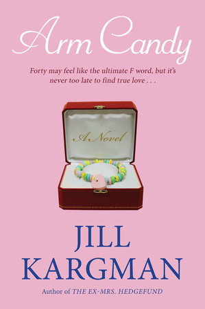 Arm Candy by Jill Kargman