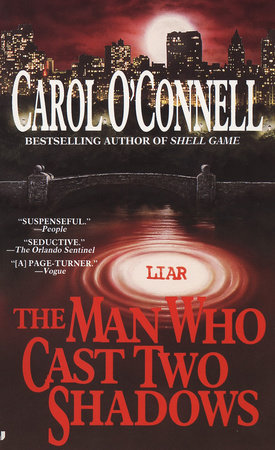 The Man Who Cast Two Shadows by Carol O'Connell