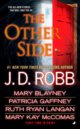 The Other Side by J. D. Robb, Mary Blayney, Patricia Gaffney, Ruth Ryan Langan and Mary Kay McComas
