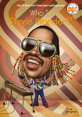 Who Is Stevie Wonder? by Jim Gigliotti and Who HQ
