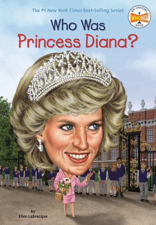 Who Was Princess Diana? by Ellen Labrecque and Who HQ