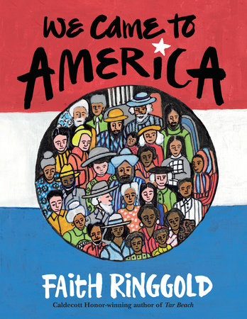 We Came To America by Faith Ringgold