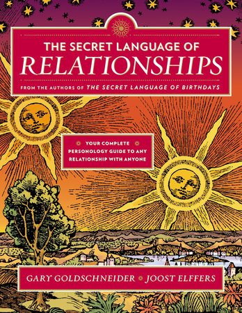 The Secret Language of Relationships by Gary Goldschneider and Joost Elffers