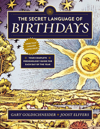 The Secret Language of Birthdays by Gary Goldschneider and Joost Elffers