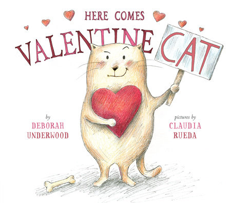 Here Comes Valentine Cat by Deborah Underwood