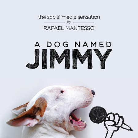 A Dog Named Jimmy by Rafael Mantesso