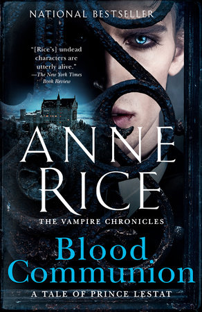 Blood Communion by Anne Rice