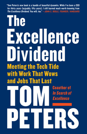 The Excellence Dividend by Tom Peters