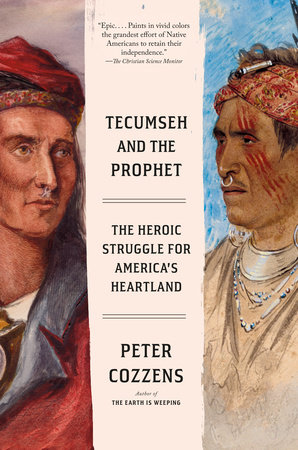 Tecumseh and the Prophet by Peter Cozzens