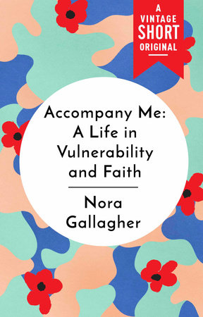 Accompany Me by Nora Gallagher