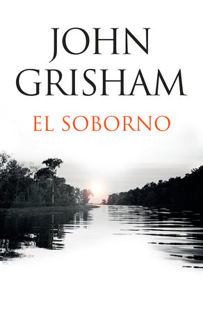 El soborno / The Whistler by John Grisham