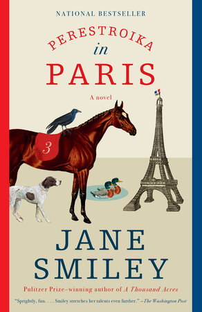 Perestroika in Paris by Jane Smiley