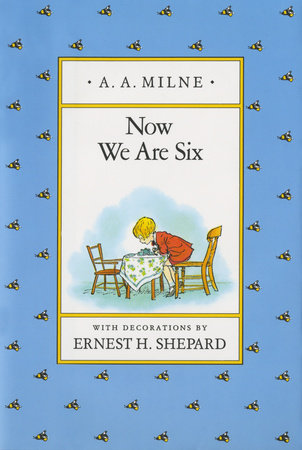 Now We Are Six: Classic Gift Edition by A. A. Milne