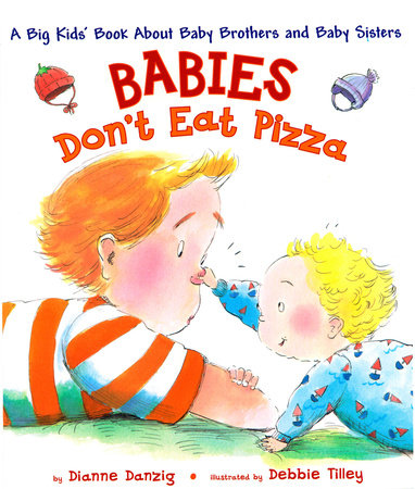 Babies Don't Eat Pizza by Dianne Danzig