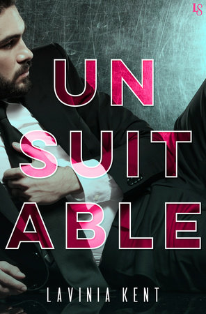 Unsuitable by Lavinia Kent