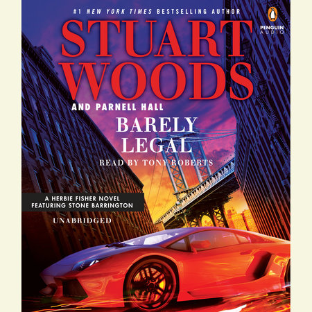 Barely Legal by Stuart Woods and Parnell Hall