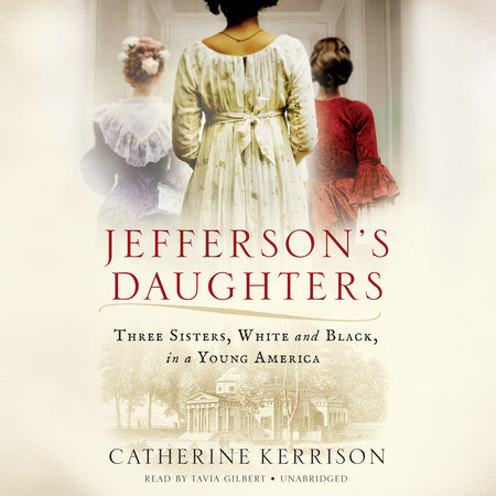 Jefferson's Daughters by Catherine Kerrison