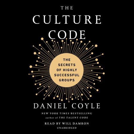 The Culture Code By Daniel Coyle Penguinrandomhouse Com Books