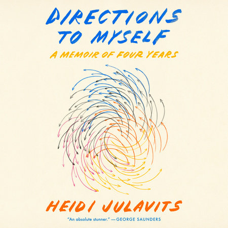 Directions to Myself by Heidi Julavits