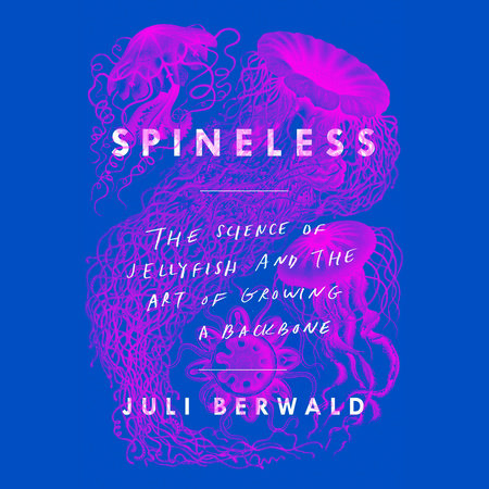 Spineless by Juli Berwald