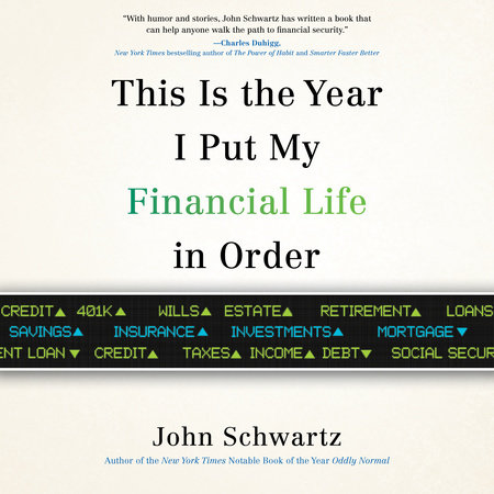 This is the Year I Put My Financial Life in Order by John Schwartz