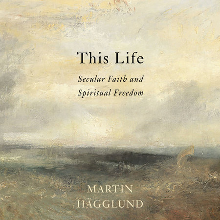This Life by Martin Hägglund